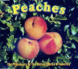 The Presidents of the United States of A : Peaches